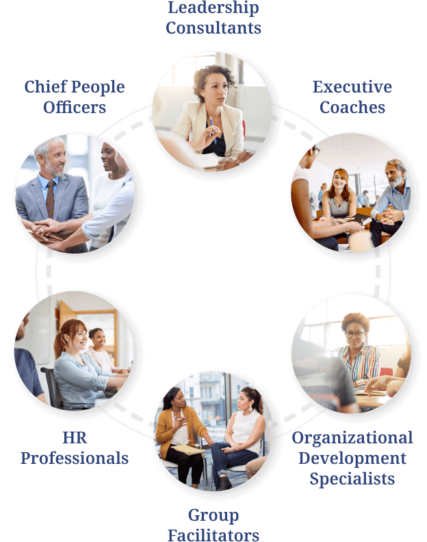 Trauma-Informed Professionals including Leadership Consultants, Coaches, Development Specialists, Group Facilitators, HR experts, and Chief People Officers.